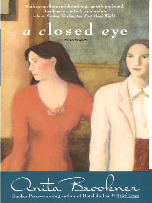 Title details for A Closed Eye by Anita Brookner - Available